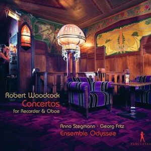 Robert Woodcock: Concertos For Recorder & Oboe - Anna Stegmann