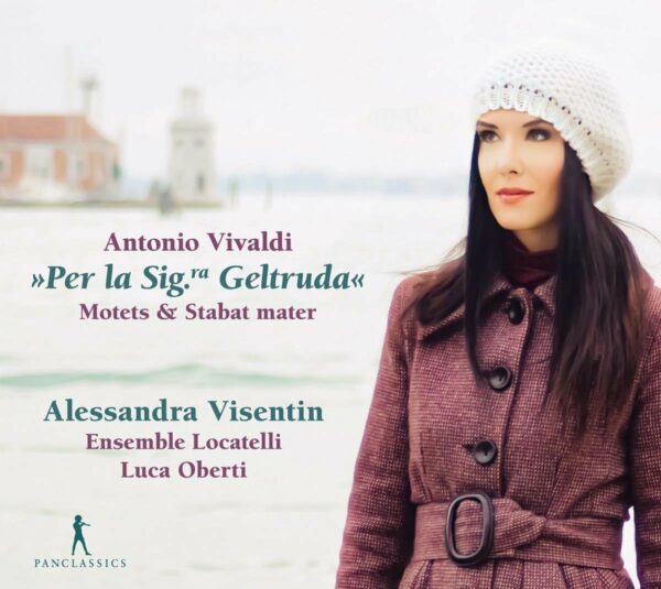 Antonio Vivaldi: Per La Sig.Ra Geltruda - Alessandra Visentin