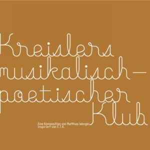 Matthias Wenger : Kreislers musikalisch-poetischer Klub