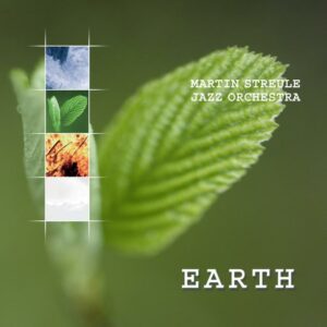 Martin Streule Jazz Orchestra : Earth