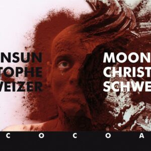 Moonsun Christophe Schweizer : Cocoa
