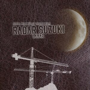 Radar Suzuki : Lahar