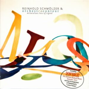 Reinhold Schmölzer & Orchest-Ra-Conteur : Miraculous loss of signal