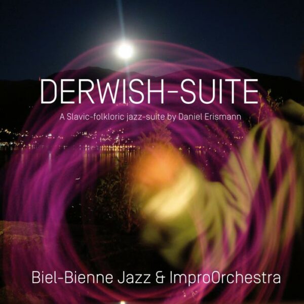 Biel, Bienne Jazz & Improorchester : Derwish