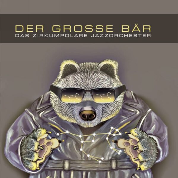 Der Grosse Bär , Das Zirkumpolare Jazzorchester : Der Grosse Bär - Das Zirkumpolare Jazzorchester