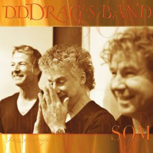 D.D.Drag'S Band : SOM