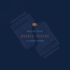 Marco Netzbandt, Alexander Wienand : Double Rescue