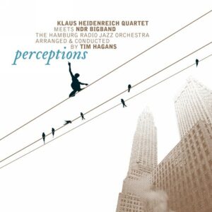 Klaus Heidenreich Quartet Meets Ndr Bigband, Arranged&Conducted By Tim Hagans : Perceptions