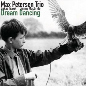 Max Petersen Trio : Dream Dancing