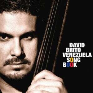 David Brito : Venezuela Songbook