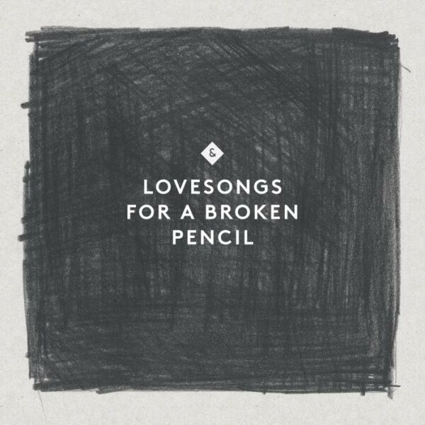 Hands & Bits : Lovesongs for a broken pencil