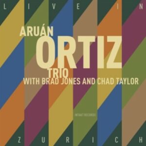 Live In Zurich - Aruan Ortiz Trio
