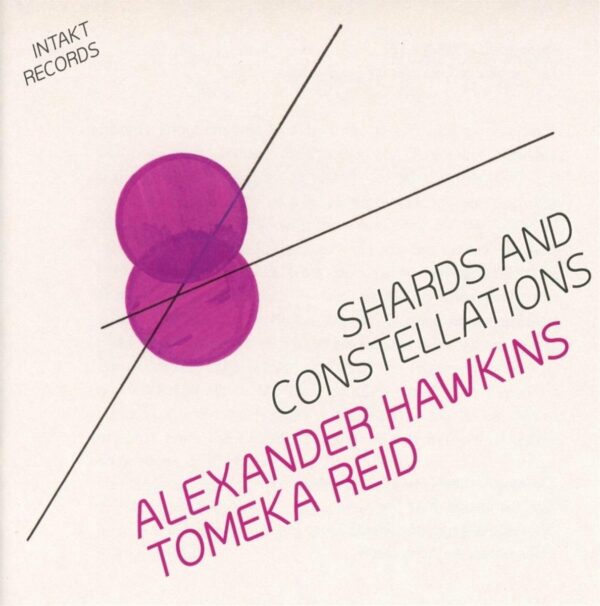 Shards Ans Constellations - Tomeka Reid & Alexander Hawkins