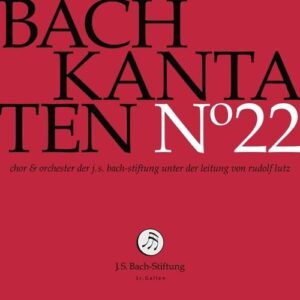 Bach Kantaten No. 22 - Rudolf Lutz