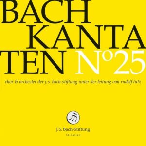 Bach: Kantaten N 25 - Choir & Orchestra Of The J.S. Bach Stiftung