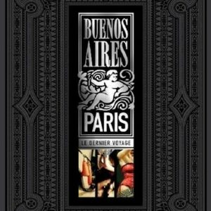 Buenos Aires - Paris: Le Dernier Voyage
