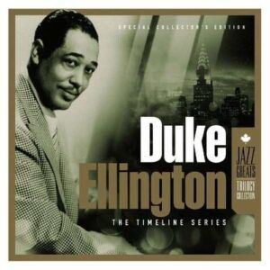 Trilogy - Timeline - Duke Ellington