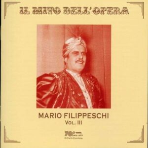 Mario Filippeschi: Opera Arias Vol. 3 - Mario Filippeschi