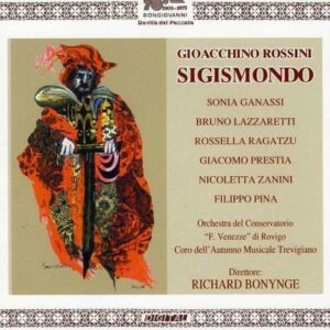 Gioachino Rossini: Sigismondo - Ganassi