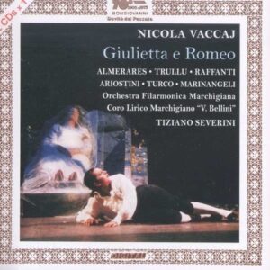 Nicola Vaccaj: Giulietta E Romeo - Paula Almerares