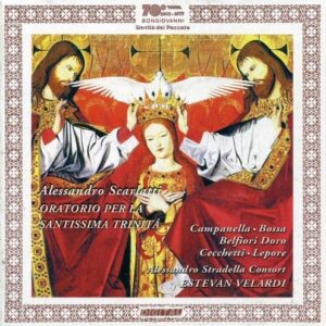 Alessandro Scarlatti: Oratorio Per La Santissima Trinita - Campanella