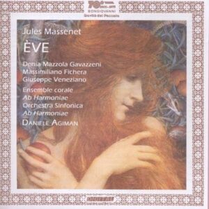 Jules Massenet: Eve - Denia Mazzola Gavazzeni (Eve)
