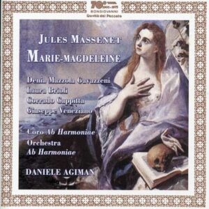 Jules Massenet: Marie-Magdeleine - Denia Mazzola Gavazzeni (soprano)
