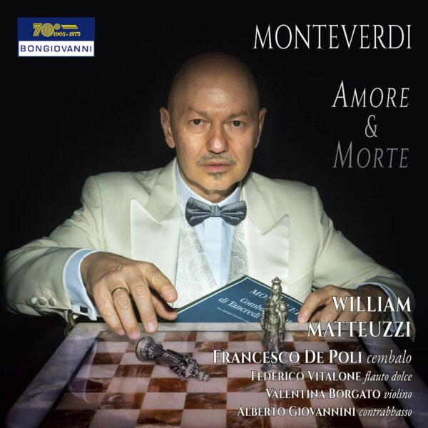 Monteverdi: Amore & Morte - William Matteuzzi