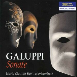 Baldassarre Galuppi: Sonate Per Cembalo - Maria Clotilde Sieni