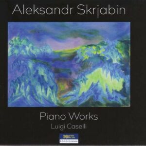 Scriabin: Piano Works - Luigi Caselli