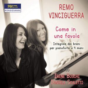 Remo Vinciguerra: Come In Una Favola - Duo Boschi Scaletti