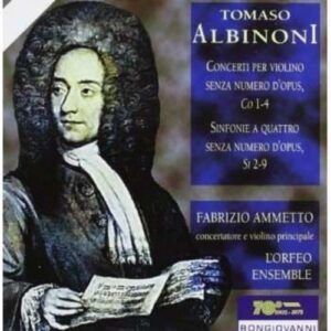 Tomaso Albinoni: Concerto per violino & Sinfonie a 4 - Fabrizio Ammetto