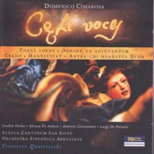 Domenico Cimarosa: Coeli Voces, Domine Ad Adiuvandum, - Lindita Hisku