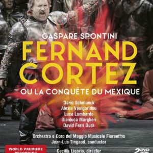 Gaspare Spontini: Fernand Cortez Ou La Conquete Du Mexique - Jean-Luc Tingaud
