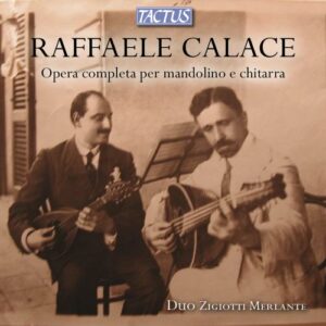 Raffaele Calace: Complete Works Fo Mandoline And Guitar