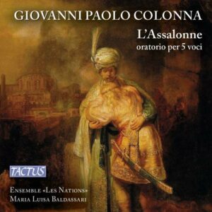 Giovanni Paolo Colonna: L'Assalone Oratorio Per 5 Voci - Ensemble  - Baldassari