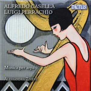 Casella & Perachio: Musica Per Arpa - Alessandra Ziveri