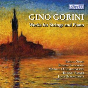 Gino Gorini: Works For Strings And Piano - Oddie