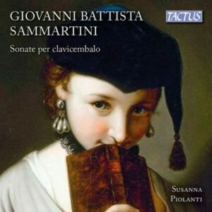 Giovanni Battista Sammartini: Sonate Per Clavicembalo - Susanna Piolanti