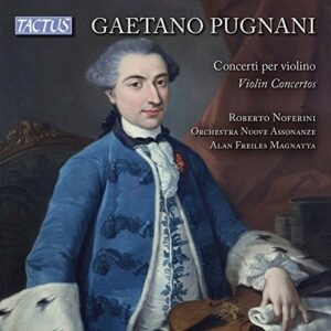 Gaetano Pugnani: Concerti Per Violino - Roberto Noferini