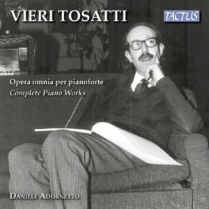 Vieri Tosatti: Opera Omnia Per Pianoforte - Adornetto
