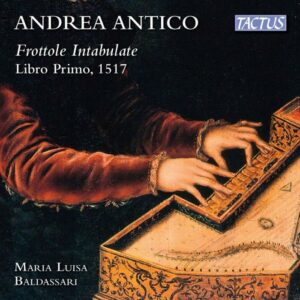 Andrea Antico : Frottole Intabulate per sonare organi, Livre I. Baldassari.