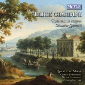 Felice Giardini: Quartetti Da Camera - Quartetto Mirus