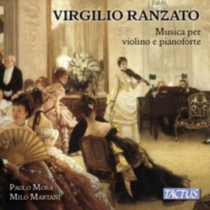 Virgilio Ranzato: Musica Per Violino E Pianoforte - Paolo Mora