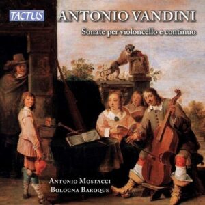 Antonio Vandini: Sonatas For Cello And Continuo - Antonio Mostacci