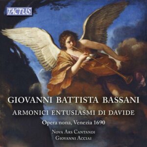 Giovanni Battista Bassani: Armonici Entusiasmi Di Davide - Nova Ars Cantandi / Acciai