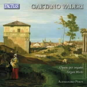 Gaetano Valeri: Opere Per Organo - Alessandro Perin