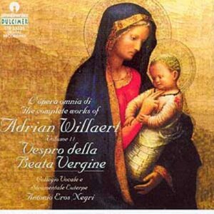 Adrian (1490-1562) Willaert: Willaert: The Complete Works