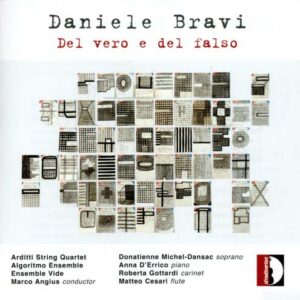 Daniele Bravi: Del Vero E Del Falso - Arditti String Quartet,