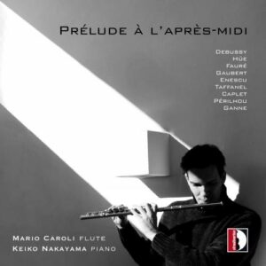 Hue, Faure, Gaubert, Enescu Debussy: Prelude A L'Apres-Midi